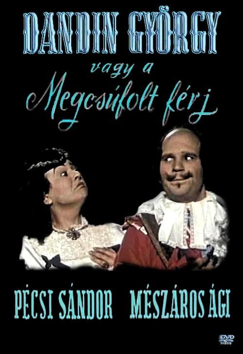 Dandin György, avagy a megcsúfolt férj poster