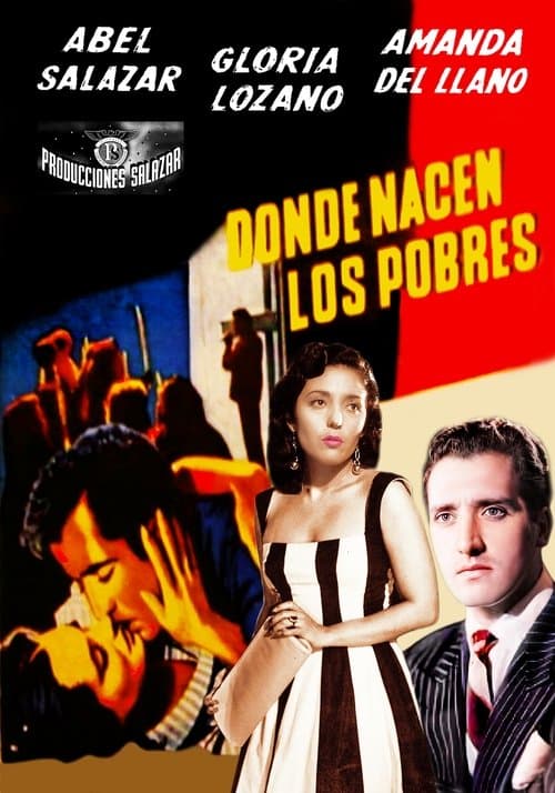 Donde nacen los pobres poster