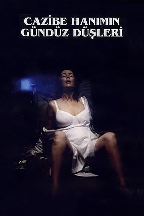Cazibe Hanımın Gündüz Düşleri poster