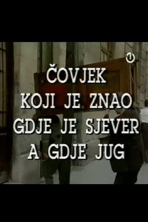 Čovjek koji je znao gdje je sjever a gdje jug poster