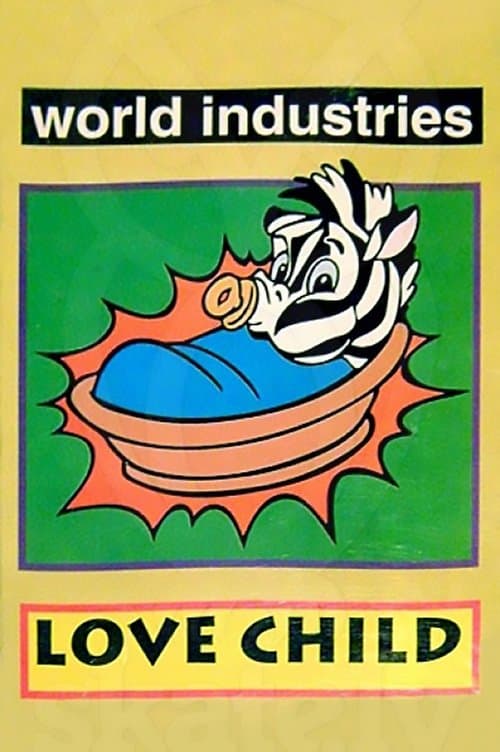World Industries - Love Child poster