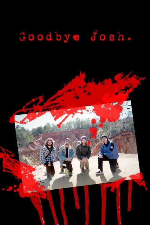 Goodbye Josh. poster