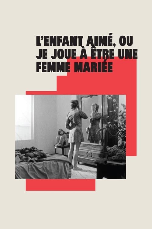 L'Enfant aimé ou Je joue à être une femme mariée poster