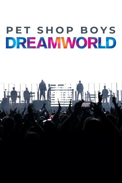 Pet Shop Boys Dreamworld: The Greatest Hits Live At The Royal Arena Kopenhagen poster