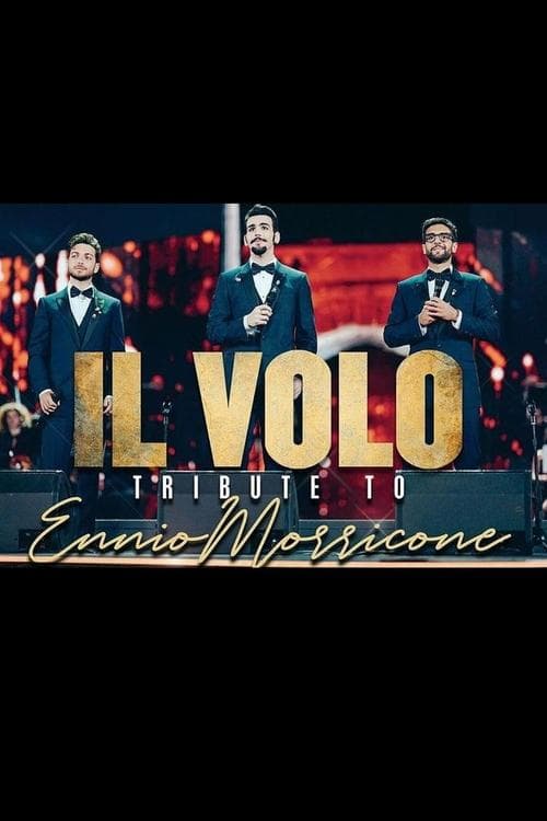 Il Volo: Tributo a Ennio Morricone 2021 poster