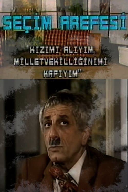Seçim Arefesi poster