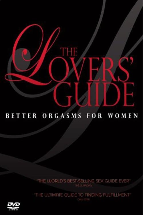 The Lovers' Guide: Better Orgasms for Women poster
