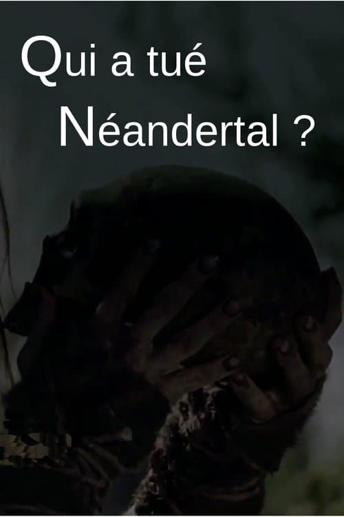 Das Neandertaler-Rätsel - Brudermord in der Steinzeit? poster