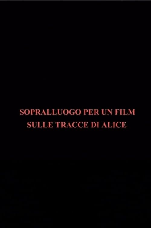 Sopralluogo per un film sulle tracce di Alice poster
