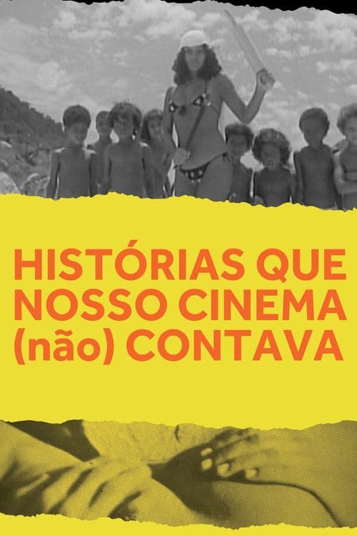 Histórias Que Nosso Cinema (Não) Contava poster