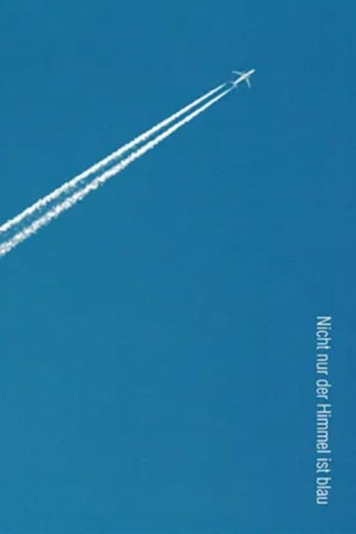 Nicht nur der Himmel ist blau poster