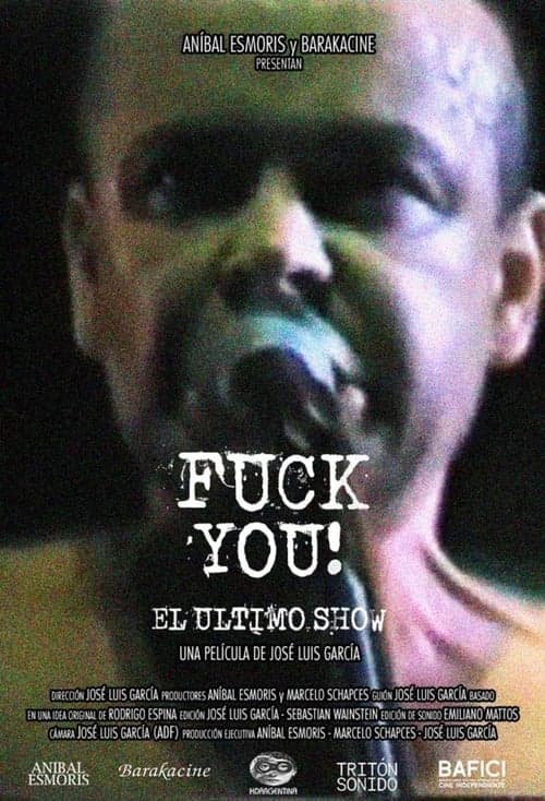 Fuck you! El último show poster