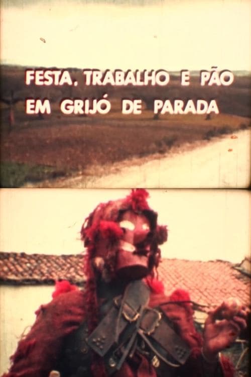 Festa, Trabalho e Pão em Grijó de Parada poster