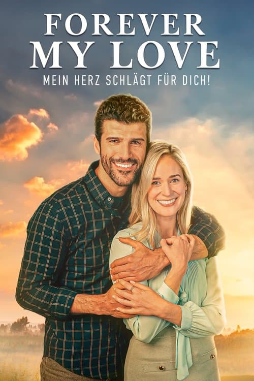 Forever my Love - Mein Herz schlägt für Dich! poster