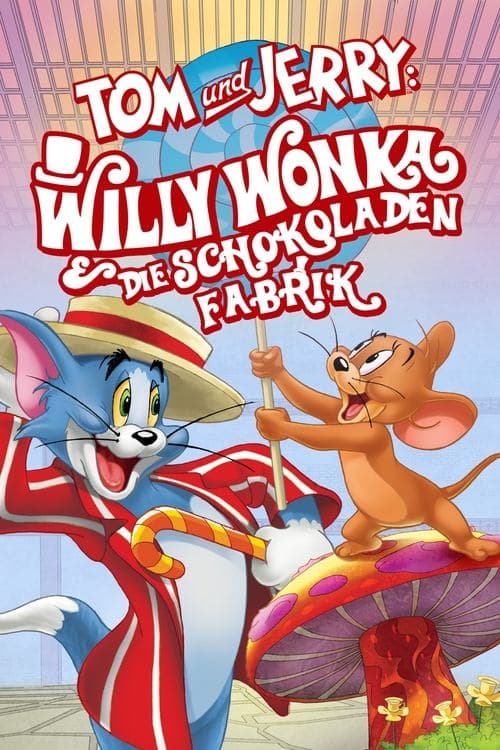 Tom & Jerry - Willy Wonka & die Schokoladenfabrik poster