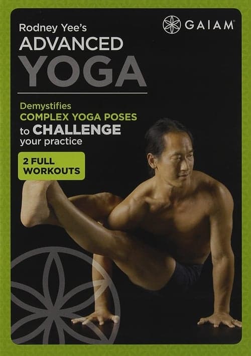 Rodney Yee's Advanced Yoga - 1 Total-Body and Arm-Balance Workout poster