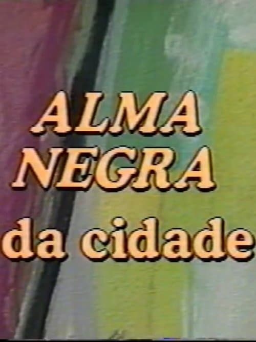 Alma Negra da Cidade poster