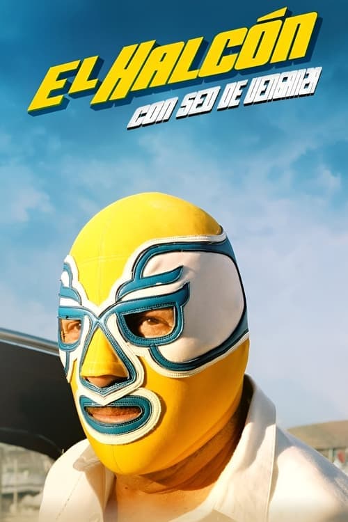 El Halcón: Sed de Venganza poster