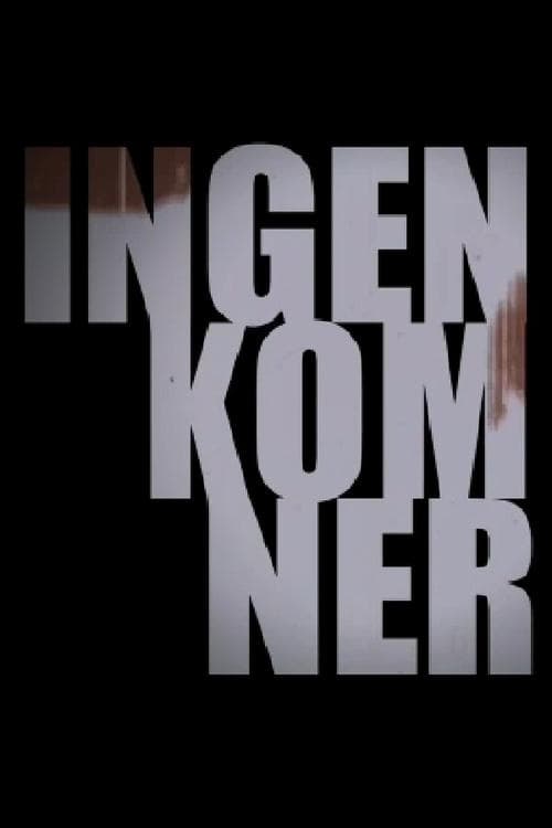 Ingen kom ner poster