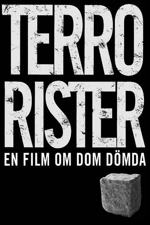 Terrorister - En film om dom dömda poster