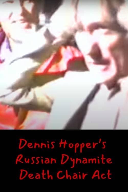 Dennis Hopper's Russian Dynamite Death Chair Act poster