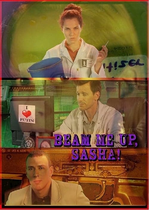 Beam Me Up, Sasha ! poster