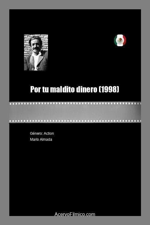 Por tu maldito dinero poster