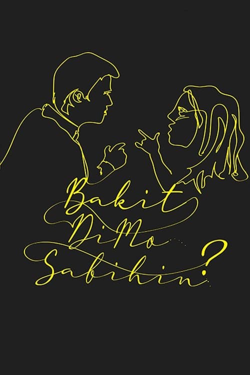 Bakit 'Di Mo Sabihin? poster
