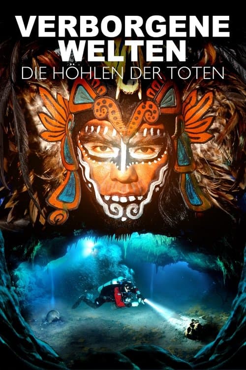 Verborgene Welten: Die Höhlen der Toten poster