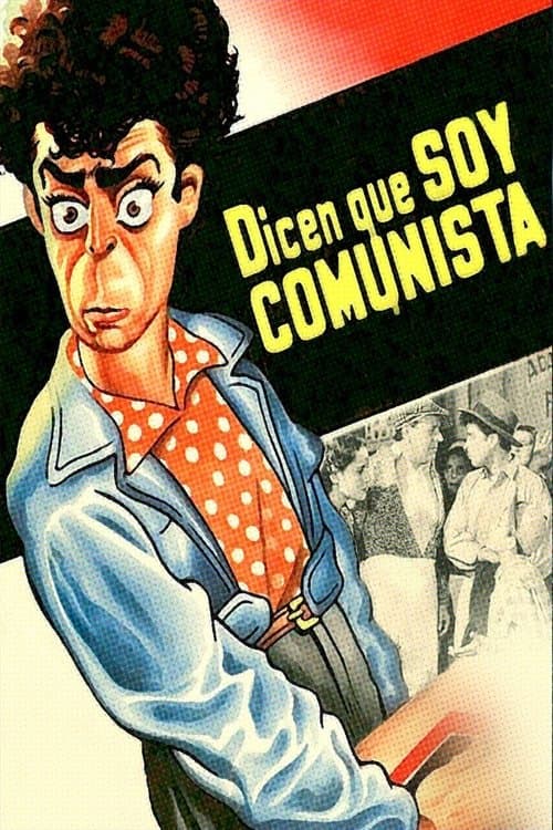 Dicen que soy comunista poster