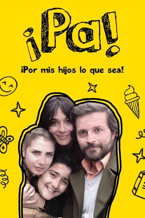 Pa ¡Por mis hijos lo que sea! poster