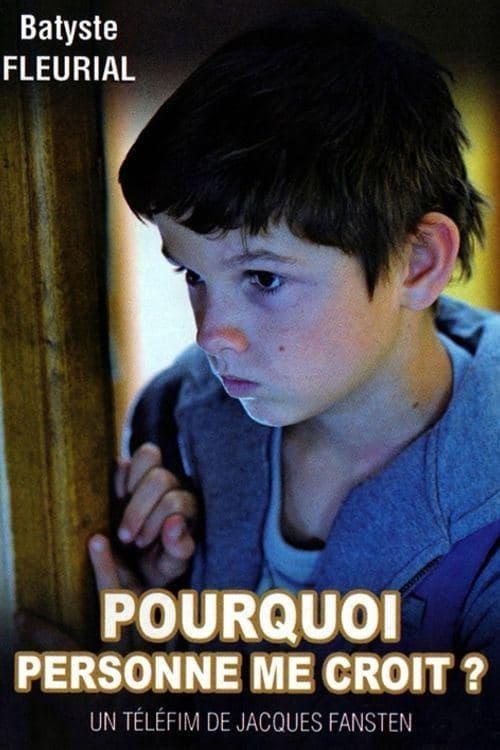 Pourquoi personne me croit? poster