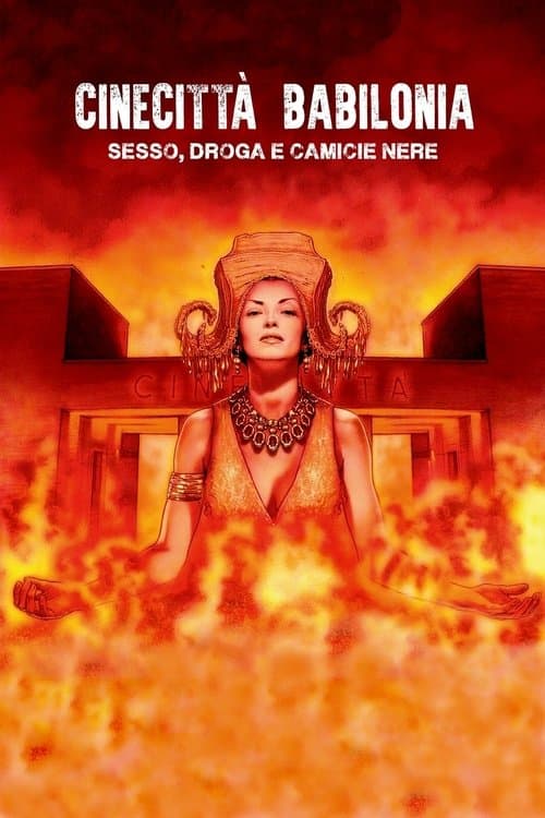 Cinecittà Babilonia: sesso, droga e camicie nere poster