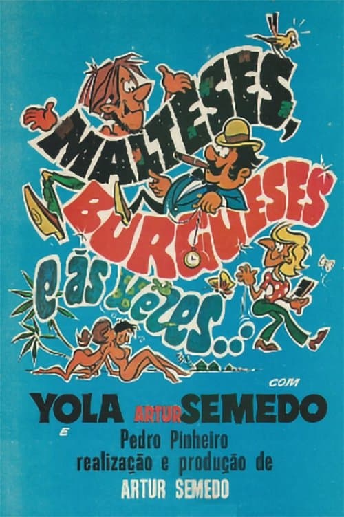 Malteses, Burgueses e às Vezes... poster