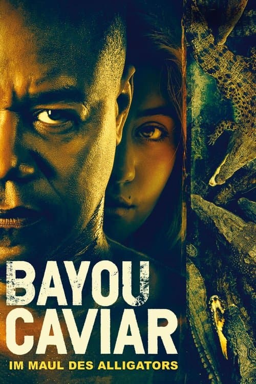Bayou Caviar - Im Maul des Alligators poster