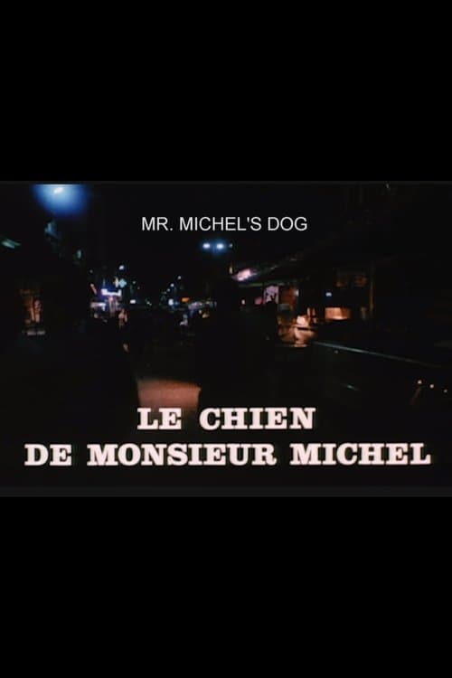 Le chien de Monsieur Michel poster