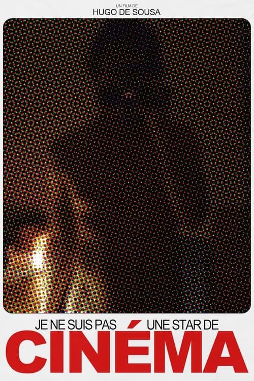 Je Ne Suis Pas Une Star De Cinéma poster