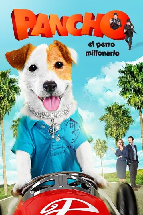 Pancho, el perro millonario poster