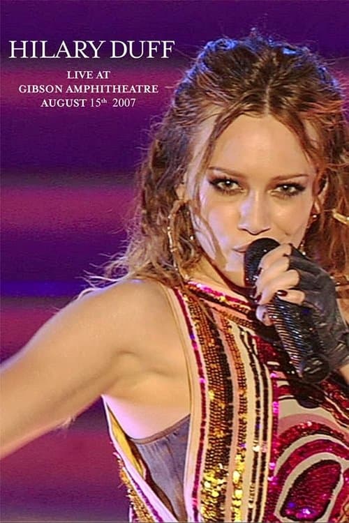 Hilary Duff: Live at Gibson Amphitheatre poster