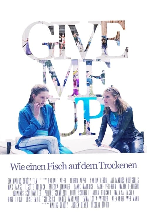 Give Me Up - Wie einen Fisch auf dem Trockenen poster