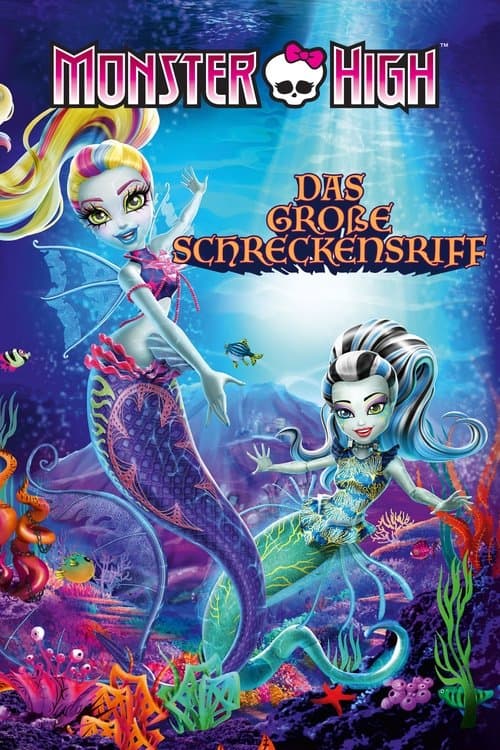 Monster High - Das große Schreckensriff poster