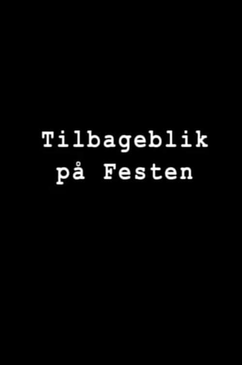 Tilbageblik på Festen poster