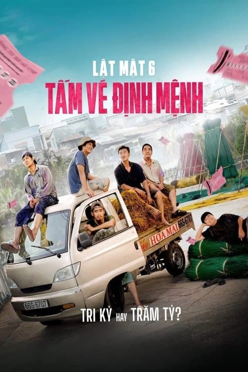 Lật Mặt 6: Tấm Vé Định Mệnh poster