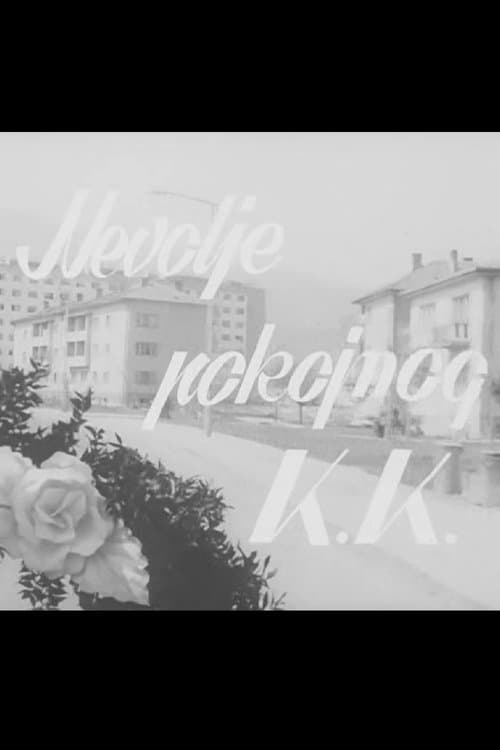 Невољите на покојникот К.К. poster