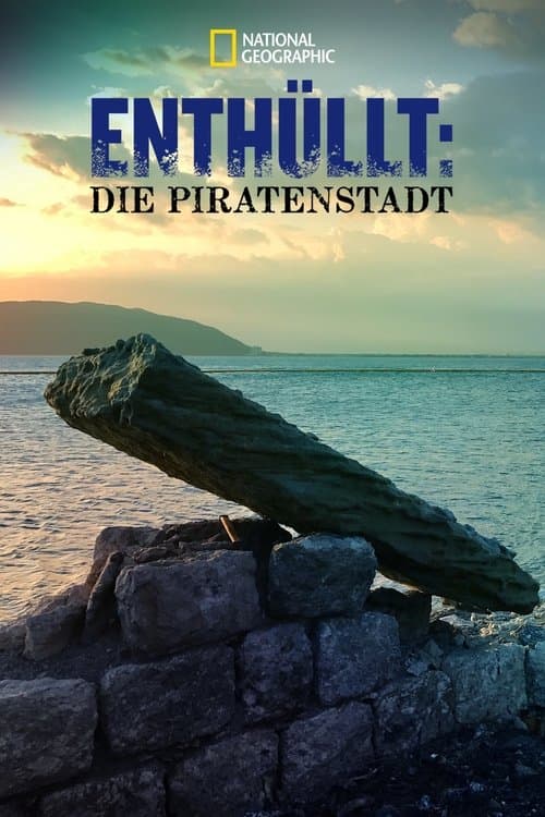 Enthüllt: Die Piratenstadt poster