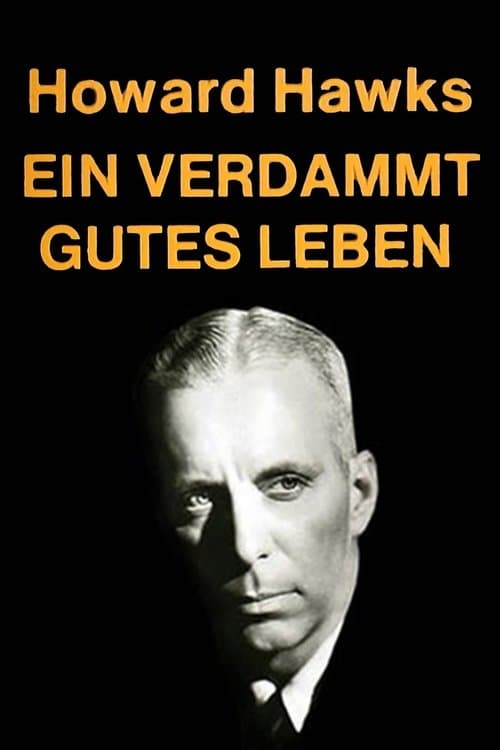 Ein verdammt gutes Leben - Howard Hawks poster
