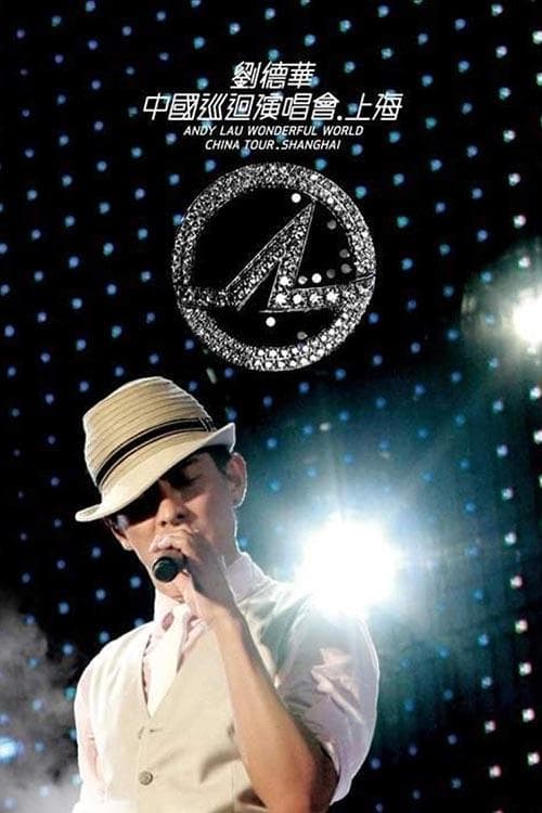 Andy Lau Wonderful World China Tour Shanghai poster