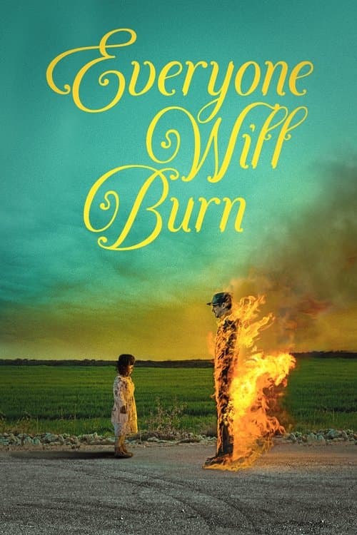 Everyone Will Burn poster