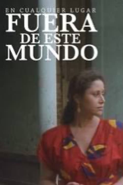 En cualquier parte fuera de este mundo poster