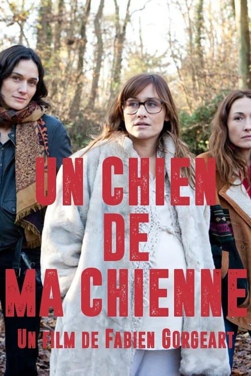 Un chien de ma chienne poster